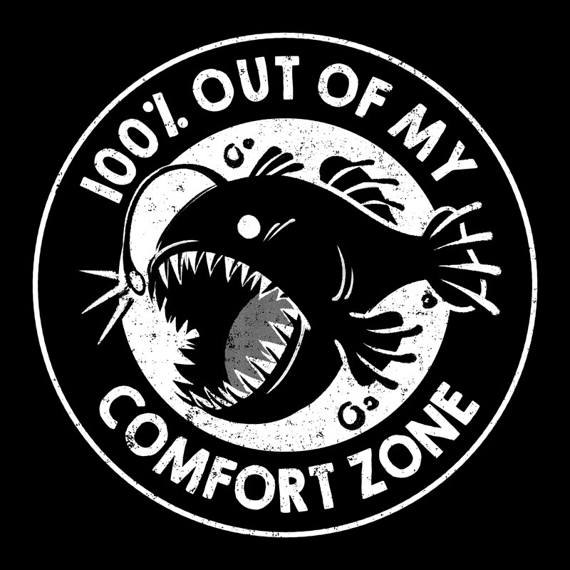 100% Out Of My Comfort Zone