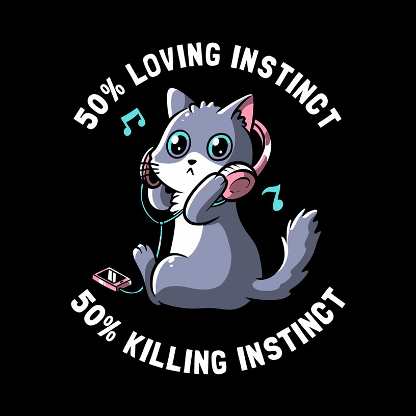50% Loving Instinct 50% Killing Instinct