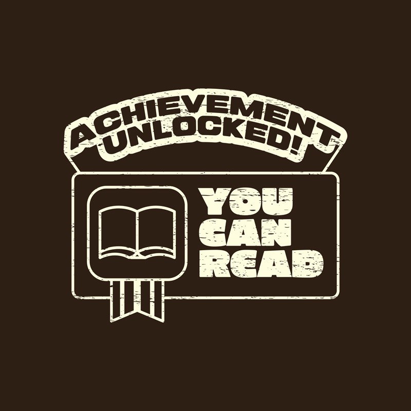 Achievement Unlocked – You Can Read