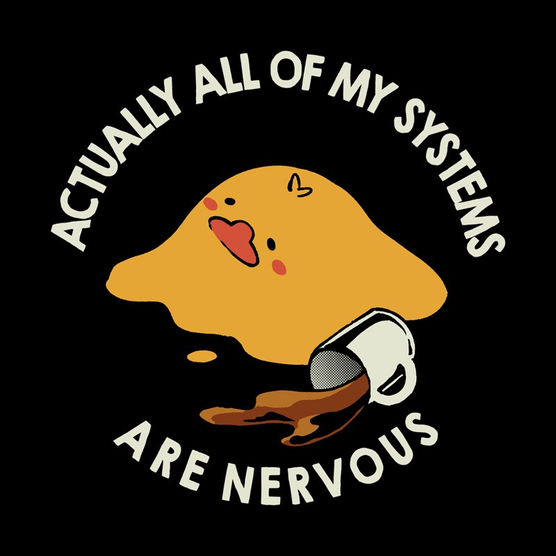 Actually all Of My Systems are Nervous – Violence Duck