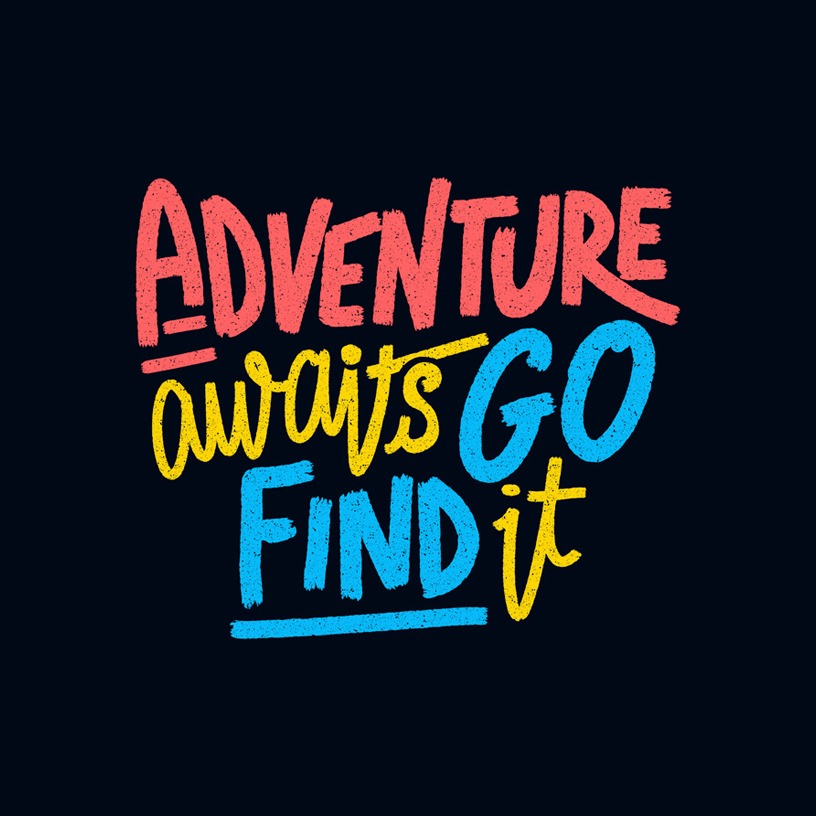 Adventure Awaits Go Find It