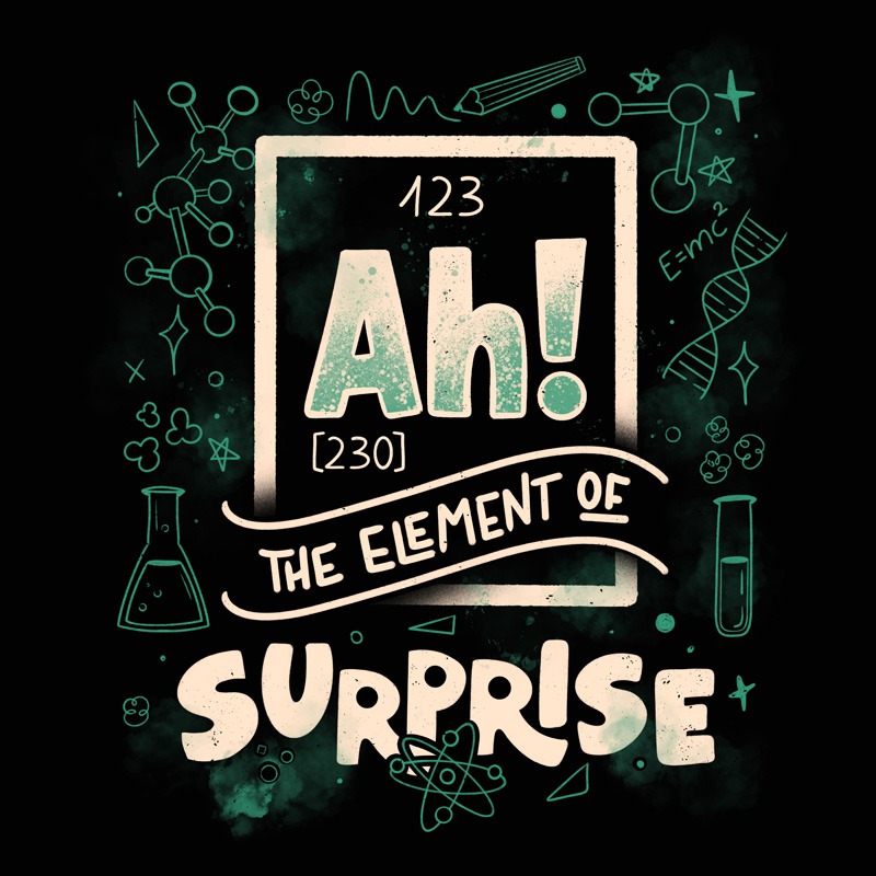 Ah! The Element Of Surprise