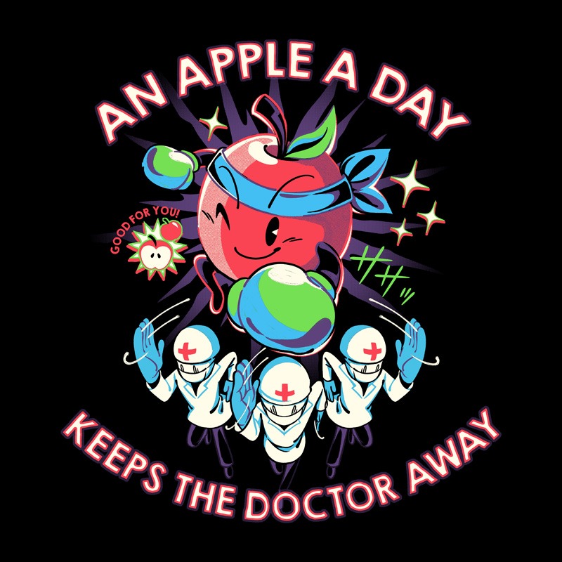 Apples Keep The Doctor Away