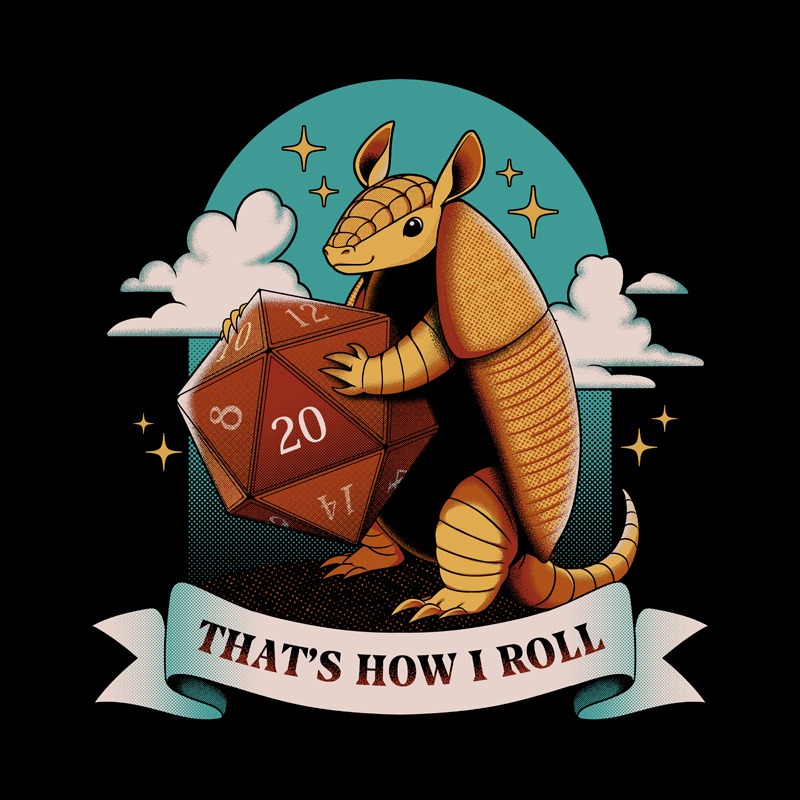 Armadillo That’s How I Roll