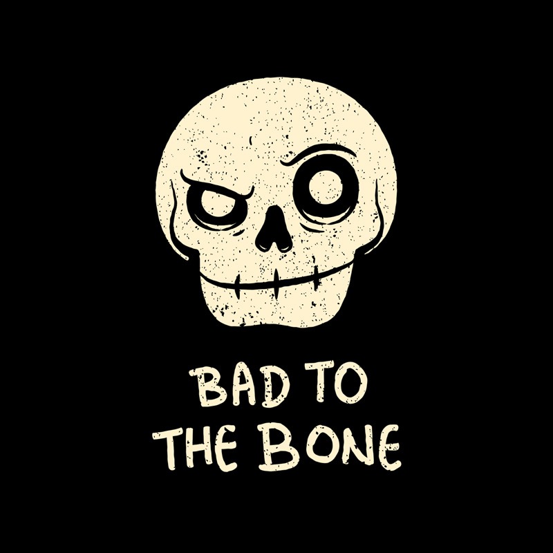 Bad To The Bone Funny Skull