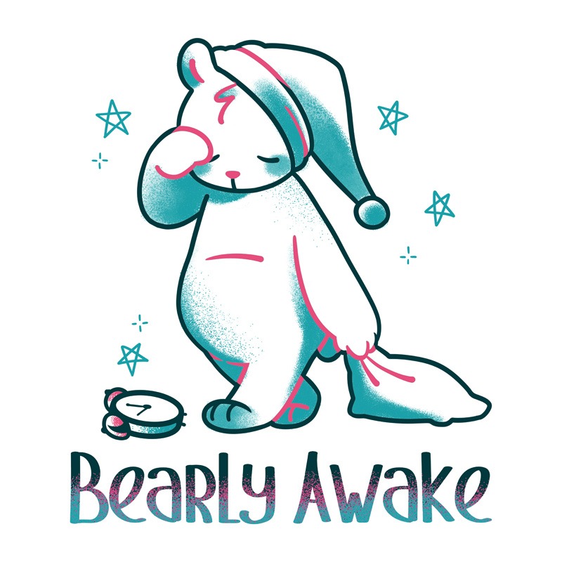 Bearly Awake Kawaii Bear