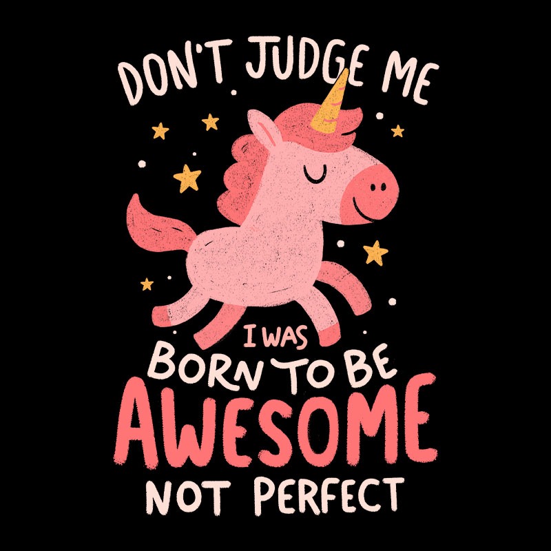 Born To Be Awesome Not Perfect