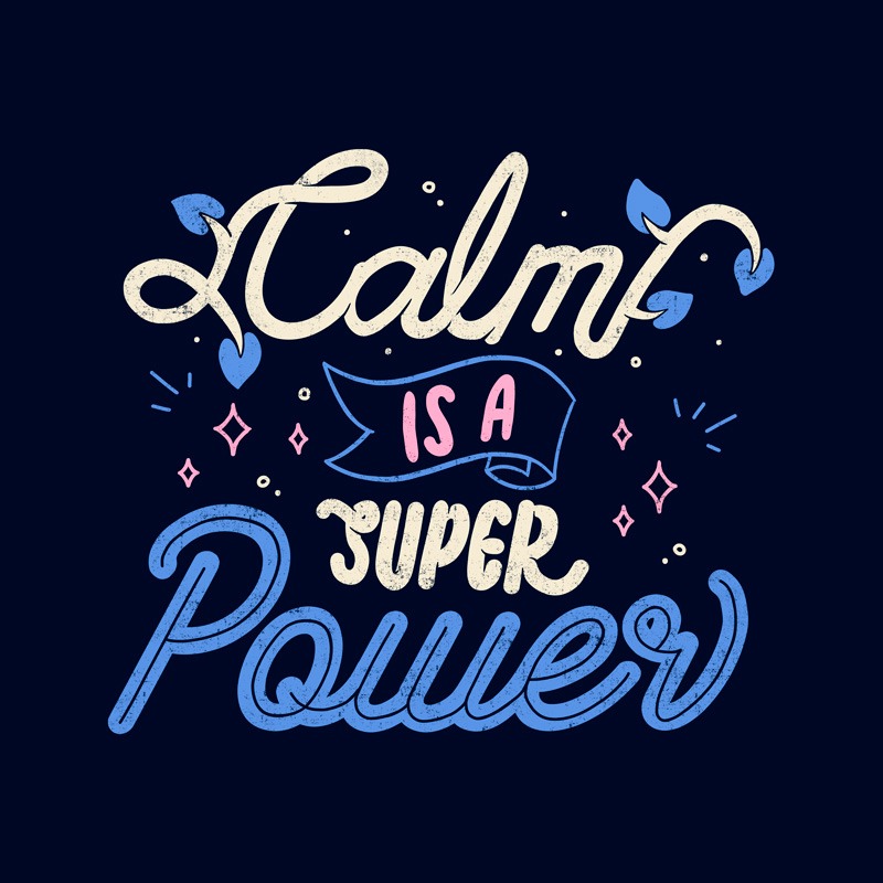 Calm is a Super Power