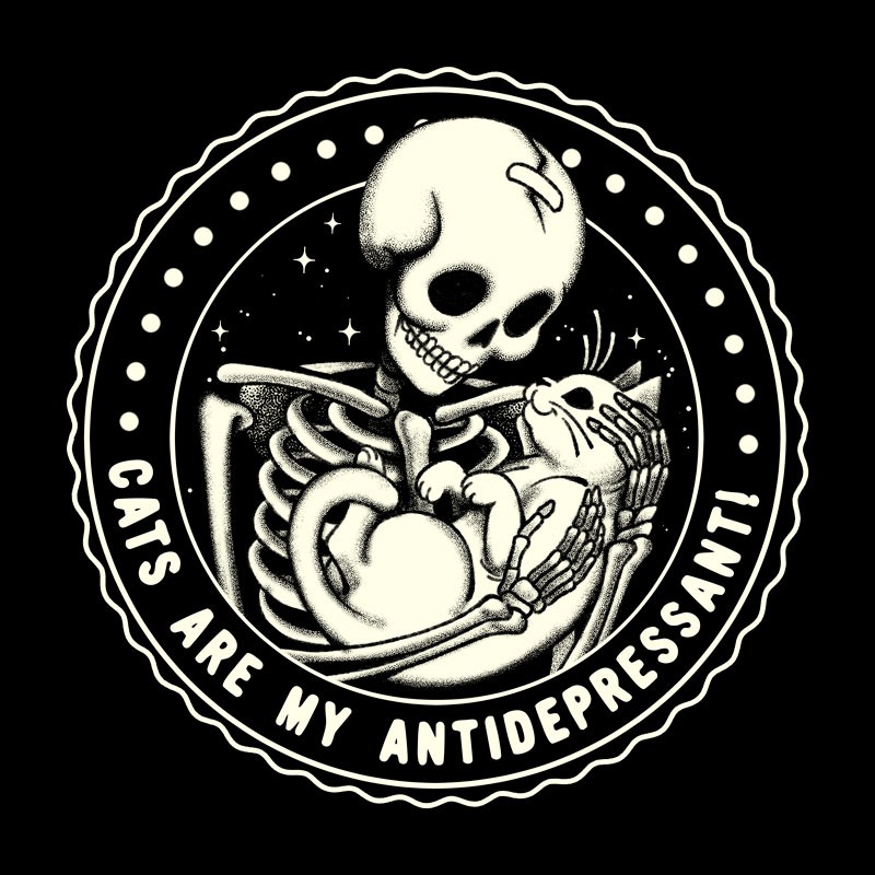 Cats Are My Antidepressant! Funny Skeleton