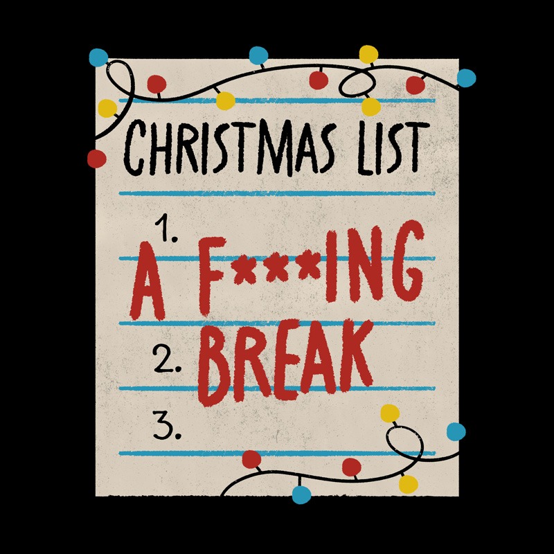 Christmas List A F***ing Break