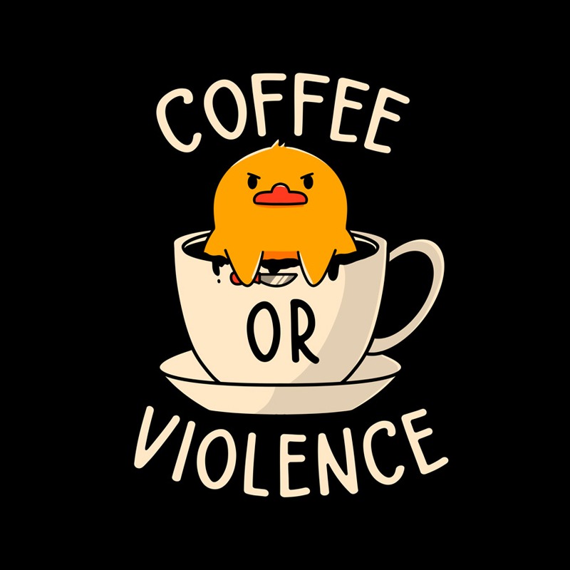 Coffee or Violence Duck