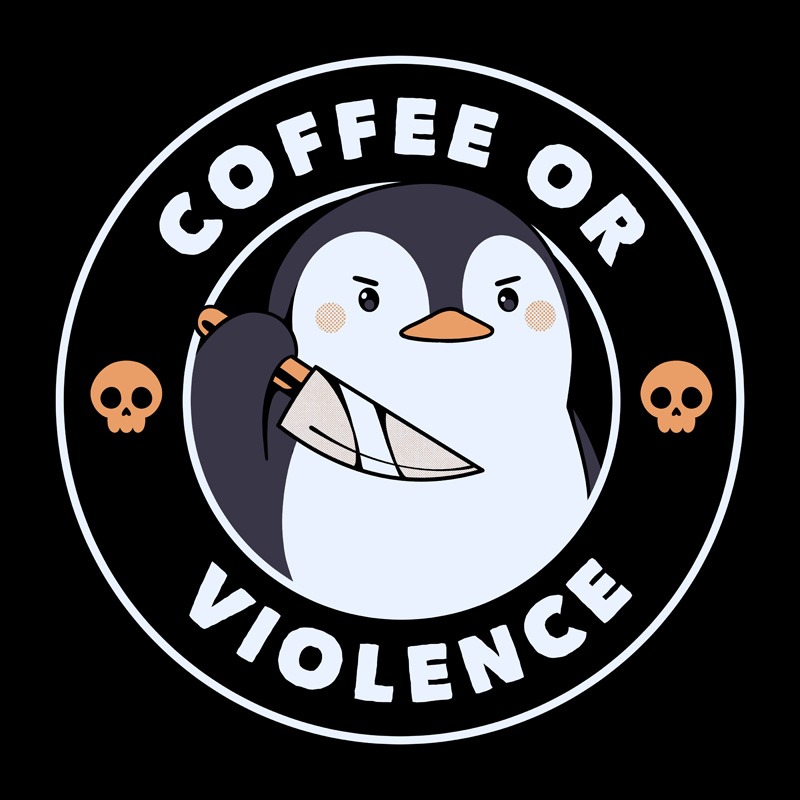 Coffee or Violence Funny Penguin