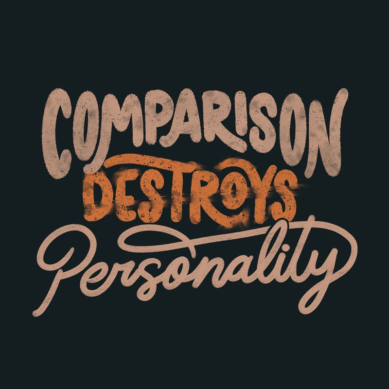 Comparison Destroys Personality