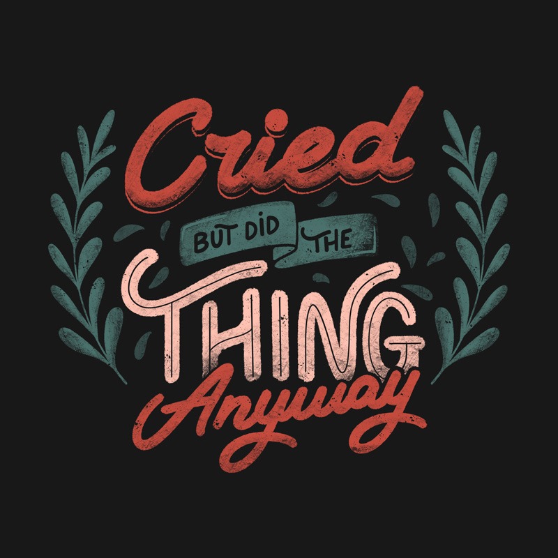 Cried But Did The Thing Anyway