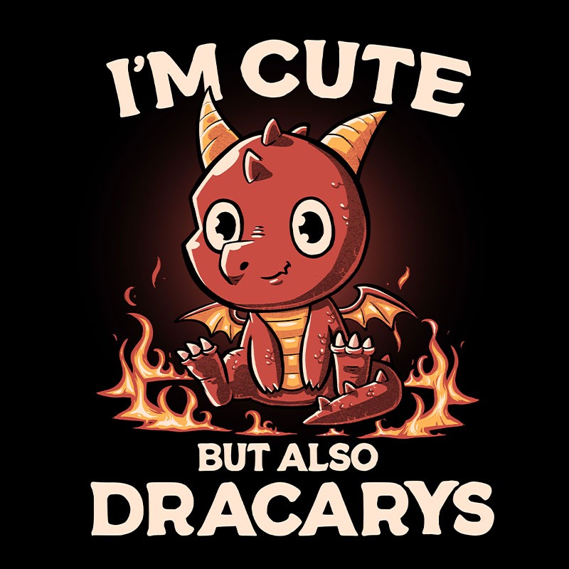 Cute But Dracarys