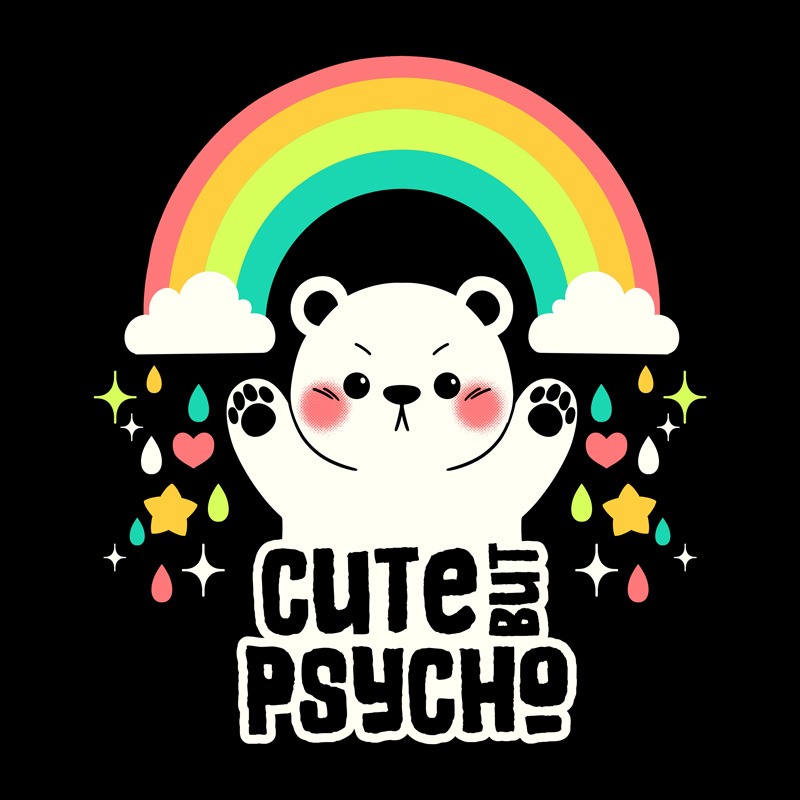 Cute But Psycho Cute Bear