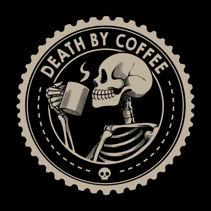 Death by Coffee Funny Skeleton