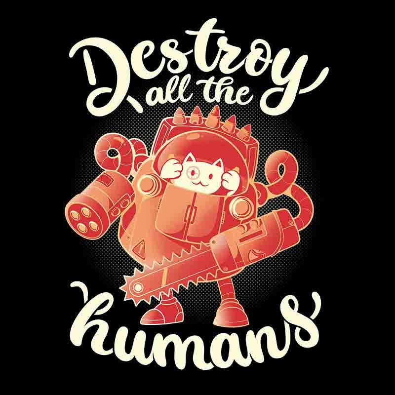 Destroy All The Humans