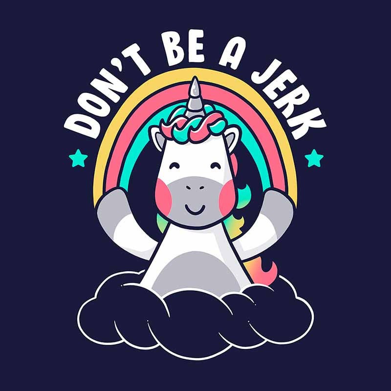 Dont Be A Jerk