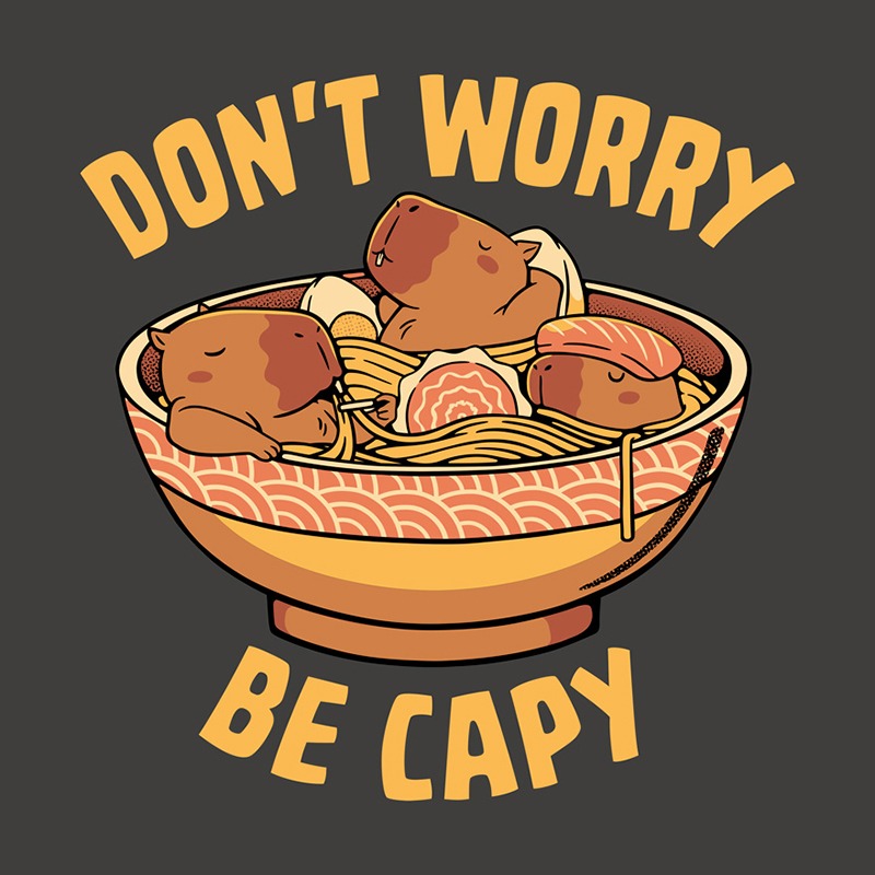 Don’t Worry Be Capy Noods