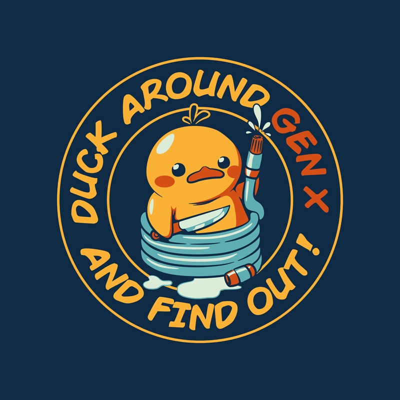 Duck Around With GenX and Find Out