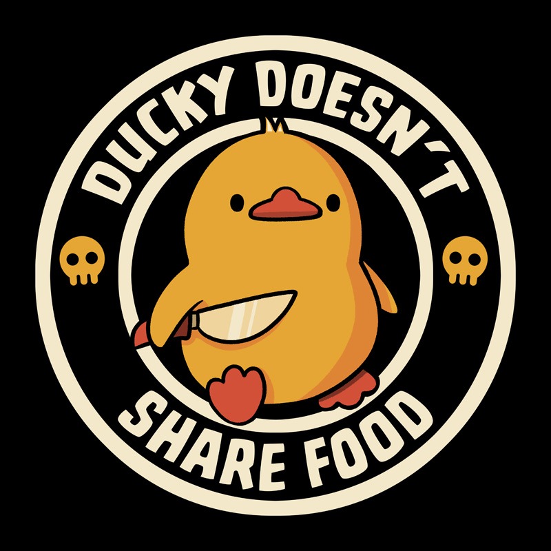 Ducky Doesn’t Share Food