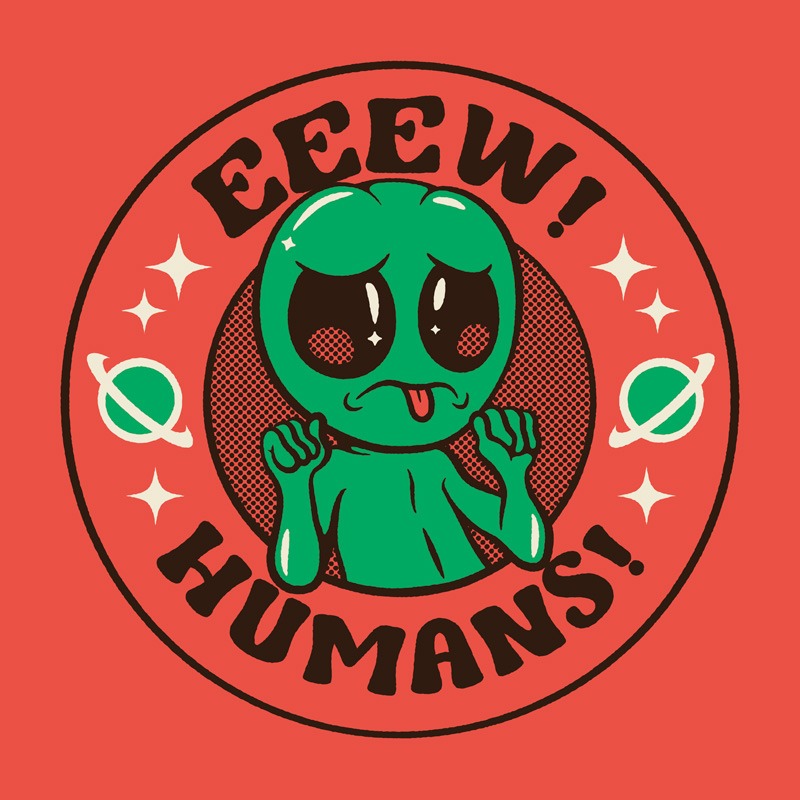 Eeew Humans! Alien Gray ET