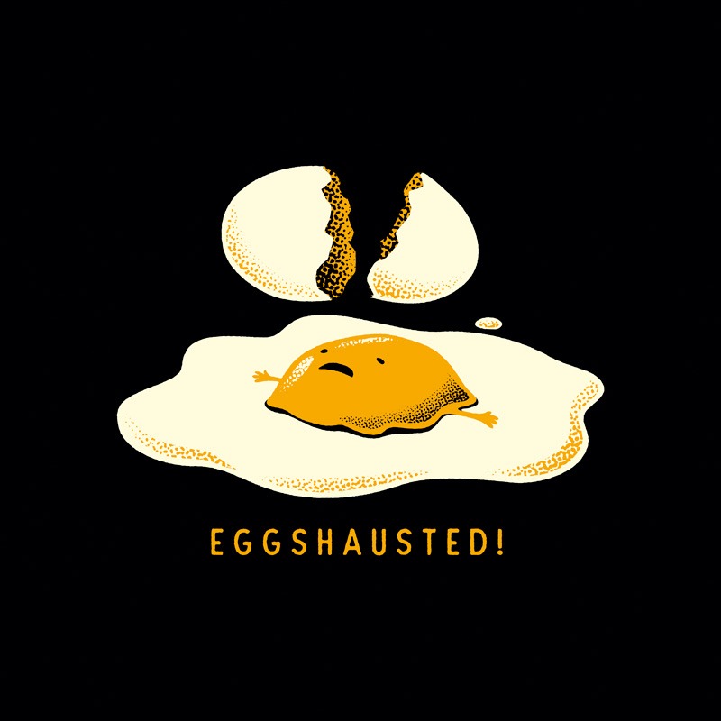 Egghausted Exhausted Funny Egg