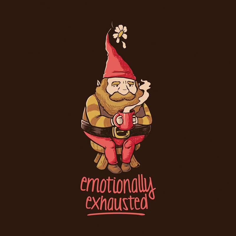 Emotionally Exhausted Gnome