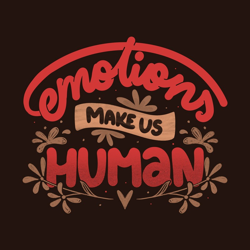 Emotions Make us Human