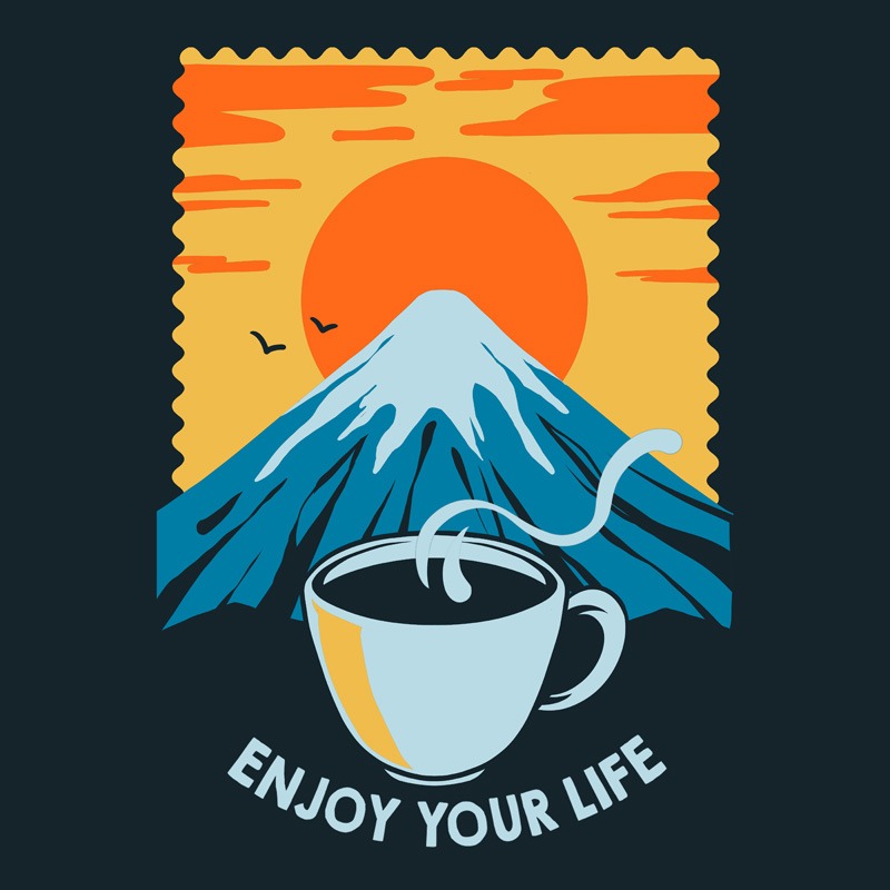 Enjoy Your Life Mount Fuji