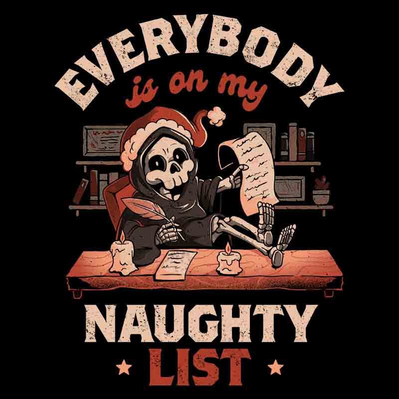 Everybody Is On My Naughty List