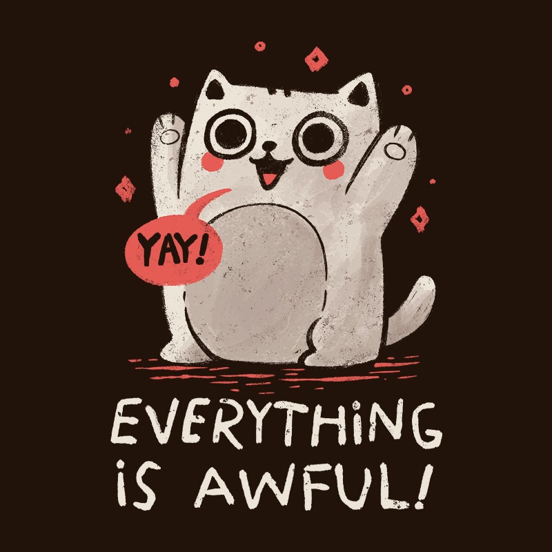 Everything is Awful
