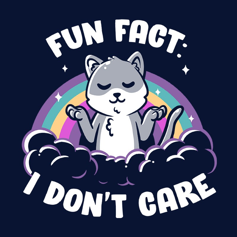 Fun Fact I Don’t Care