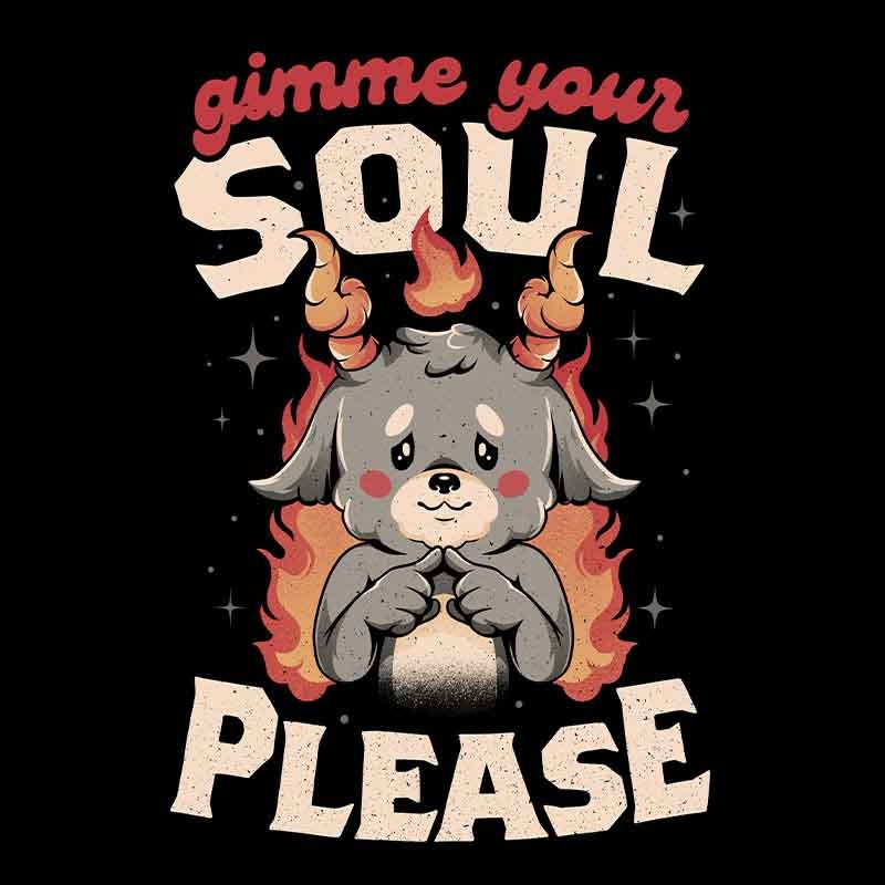Gimme Your Soul Please