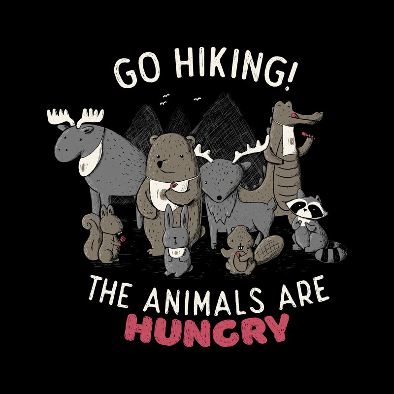 Go Hiking! The Animals Are Hungry