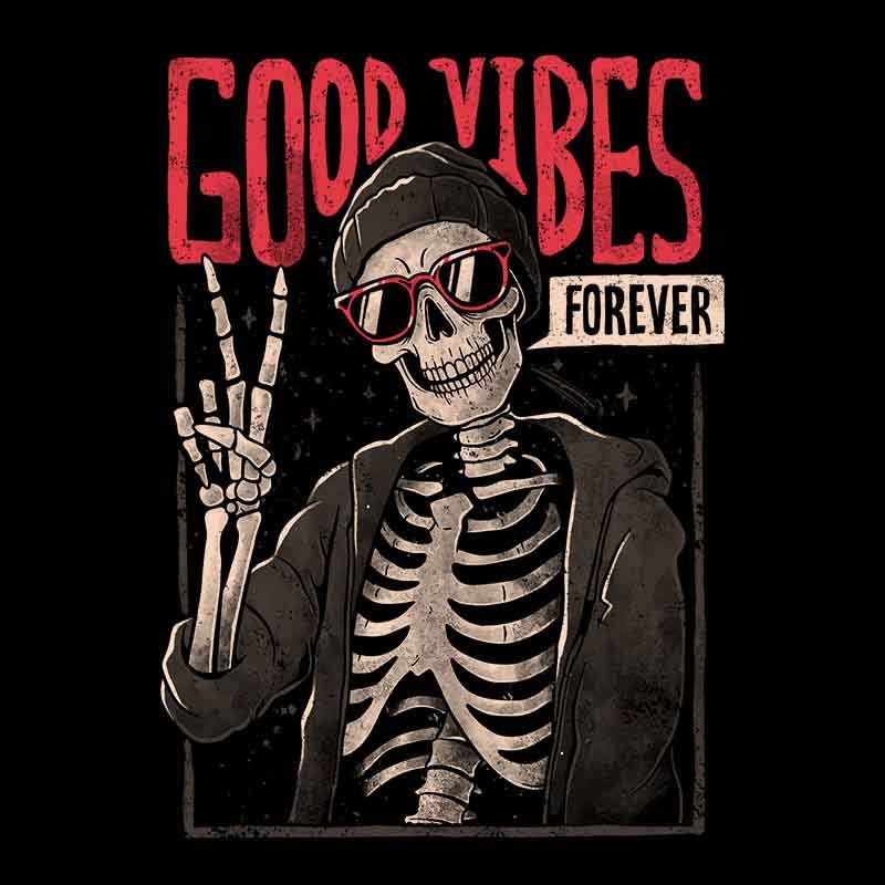 Good Vibes Forever