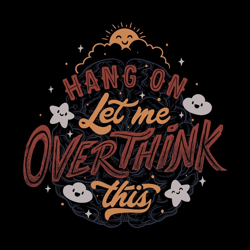 Hang on. Let me overthink this