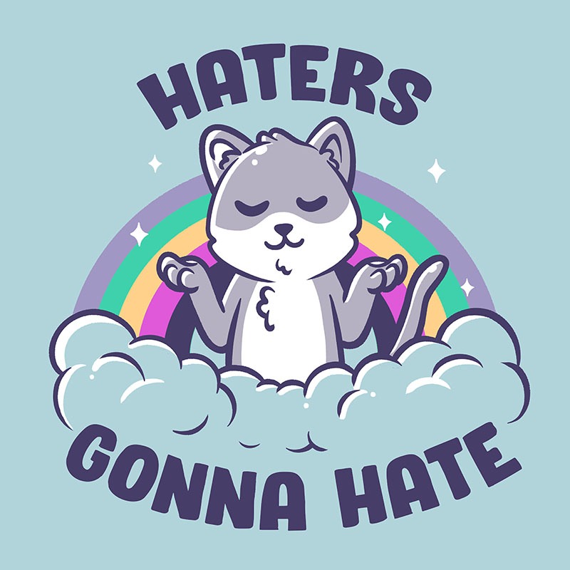 Haters Gonna Hate