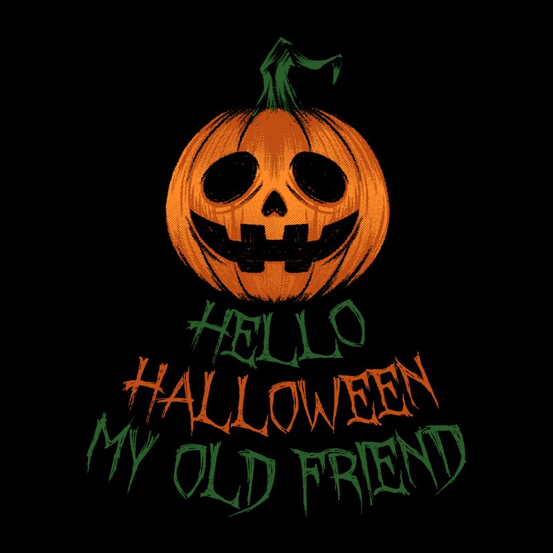 Hello Halloween My Old Friend