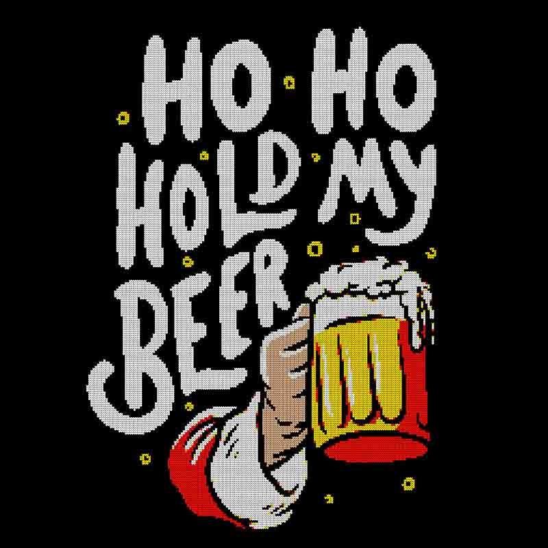 Ho Ho Hold My Beer