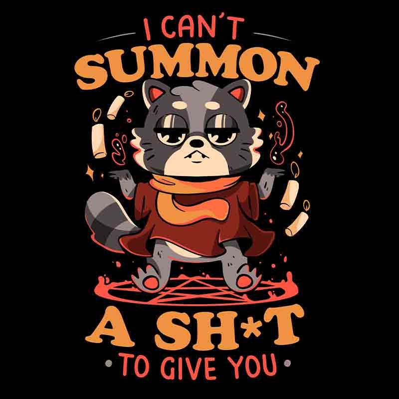 I Can’t Summon A Shit To Give You