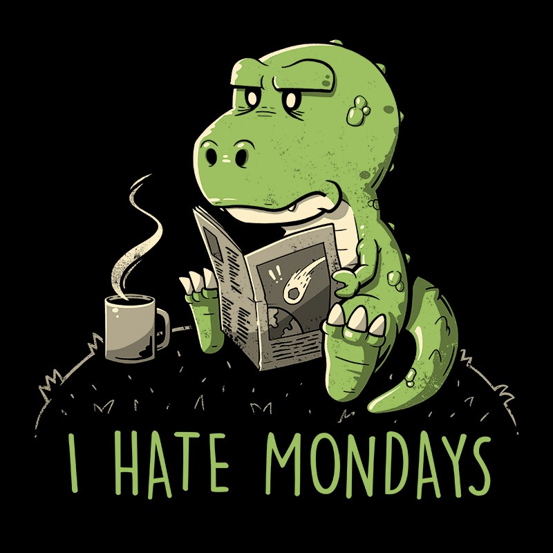 I Hate Mondays