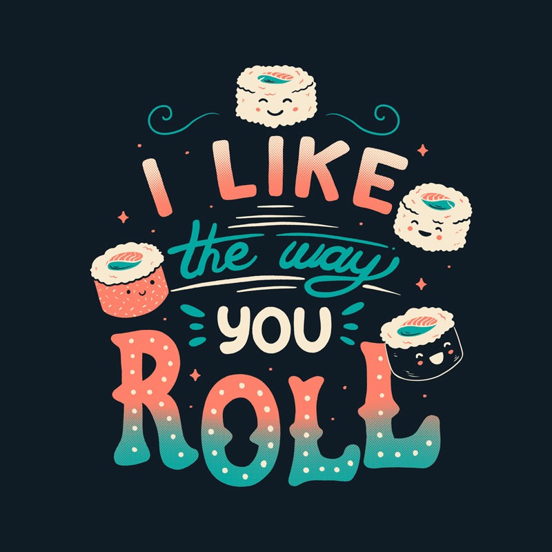 I Like The Way You Roll