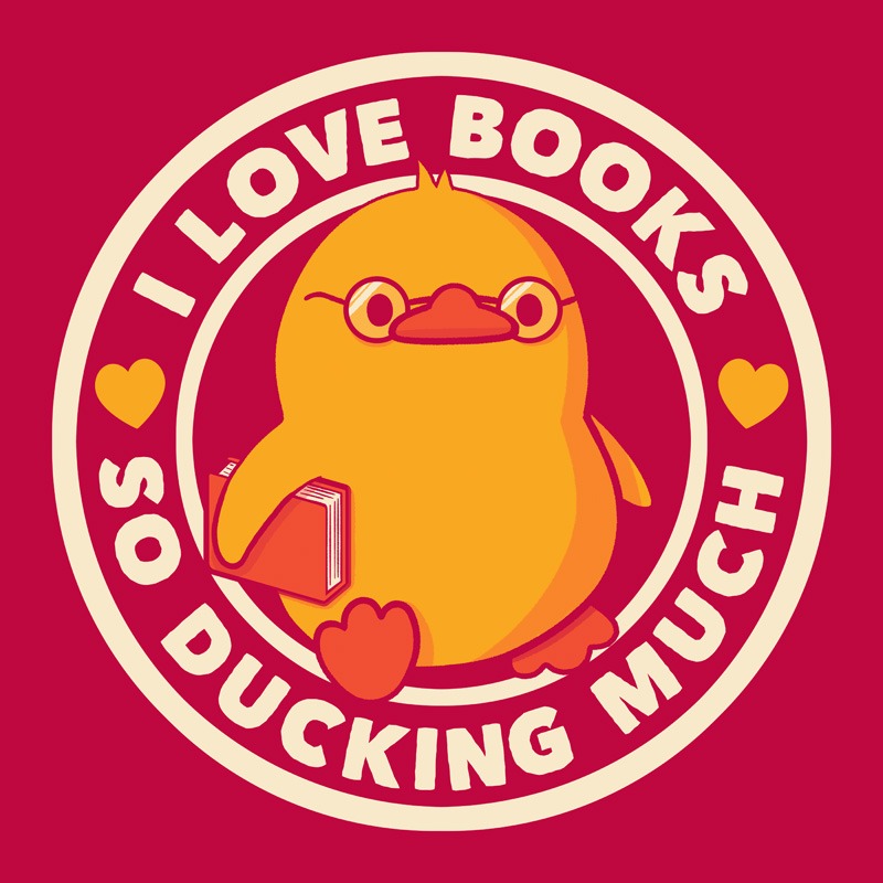 I Love Books So Ducking Much Magenta