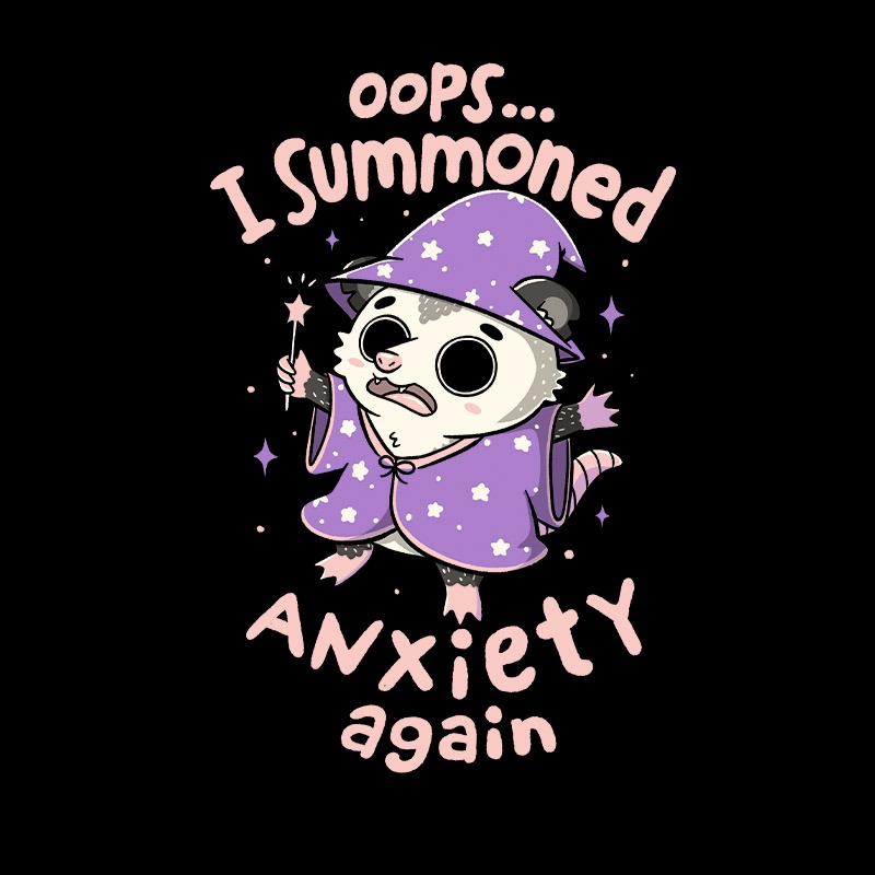 I Summoned Anxiety Again