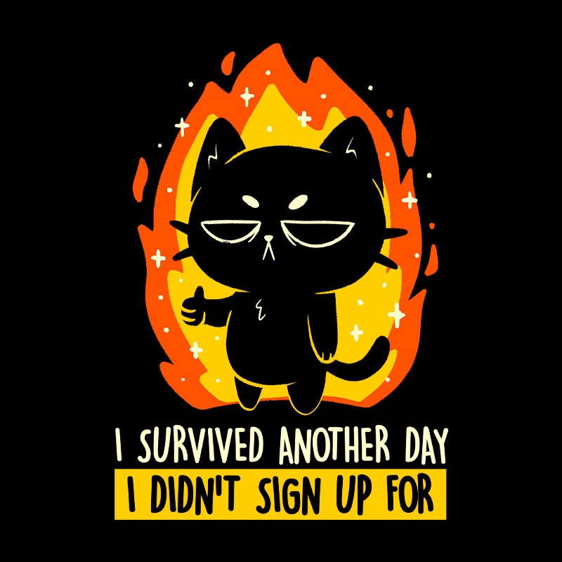 I Survived Another Day
