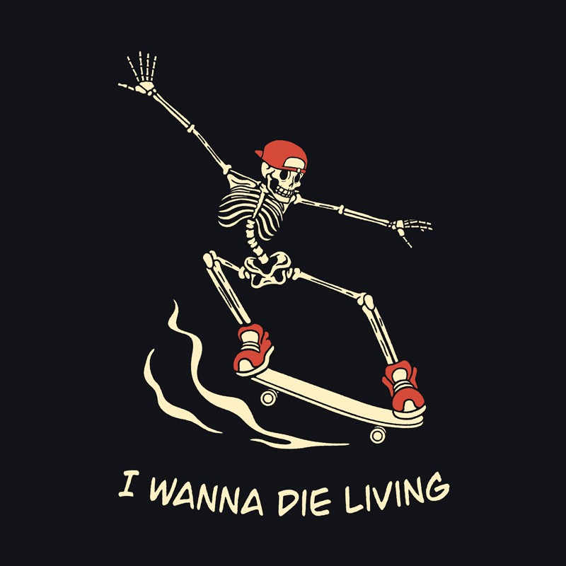 I Wanna Die Living Skeleton