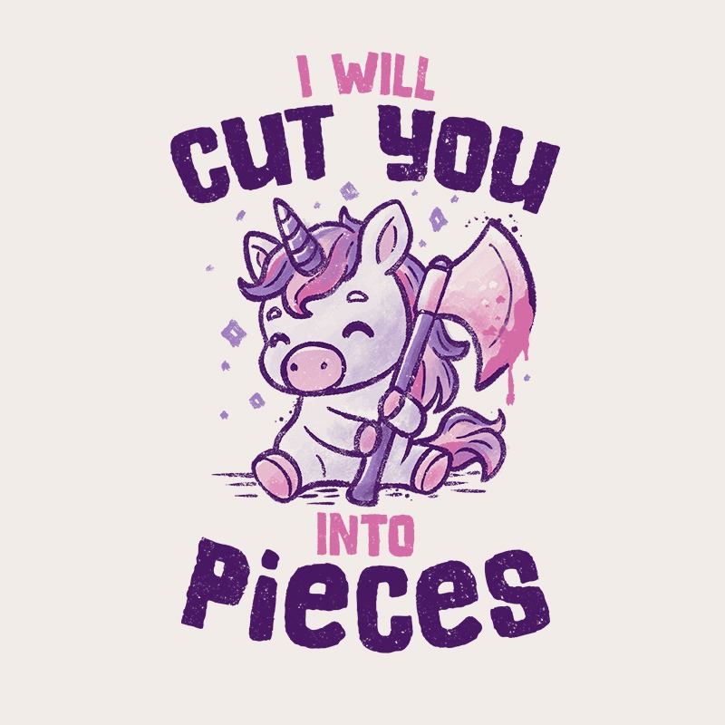 I Will Cut You Into Pieces