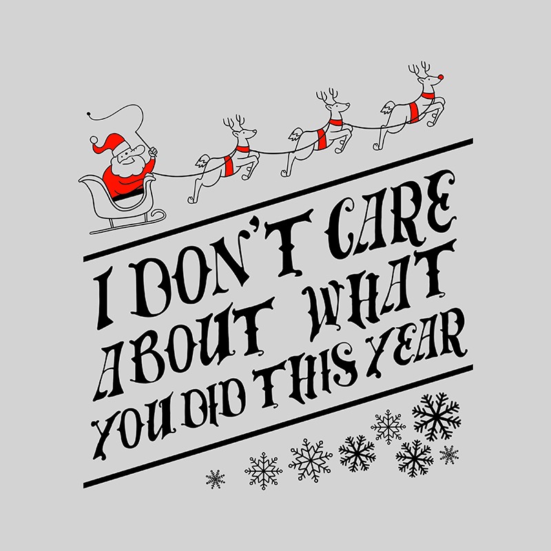 I dont care about what you did this year